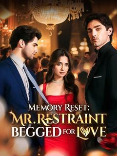 Memory Reset: Mr. Restraint Begged for Love
