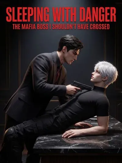 Sleeping With Danger: The Mafia Boss I Should’t Have Crossed poster