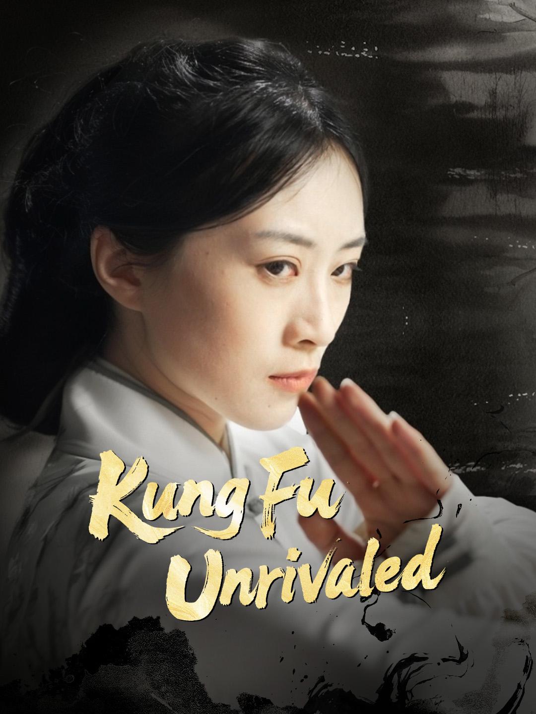 Kung Fu Unrivaled poster