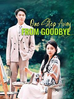 One Step Away from Goodbye poster