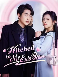 Hitched to My Ex's Boss poster