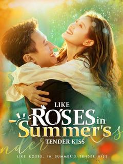 Like Roses, in Summer's Tender Kiss poster