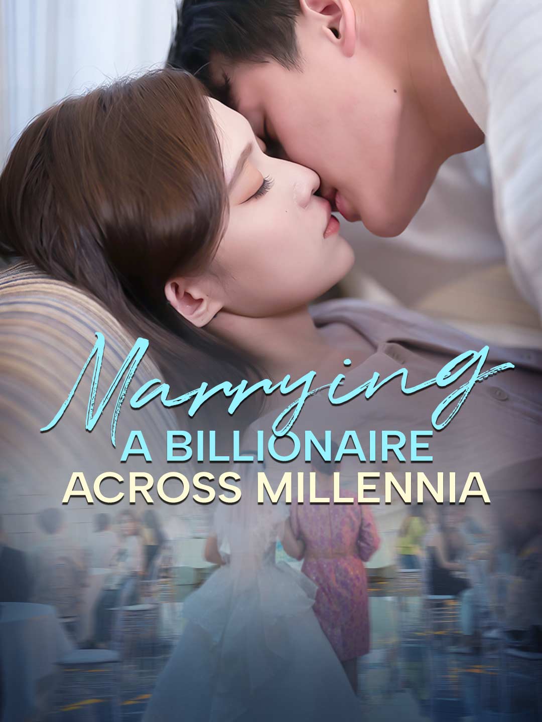 Marrying A Billionaire Across Millennia poster
