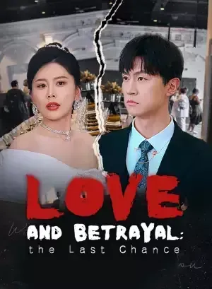 Love and Betrayal: The Last Chance poster