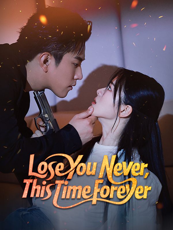 Lose You Never, This Time Forever poster