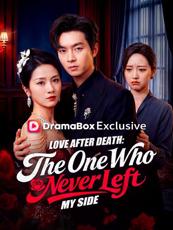 Love After Death: The One Who Never Left My Side poster