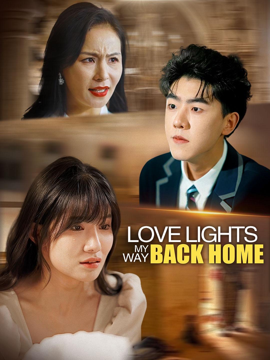 Love Lights My Way Back Home poster