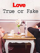 Love True Or Fake poster