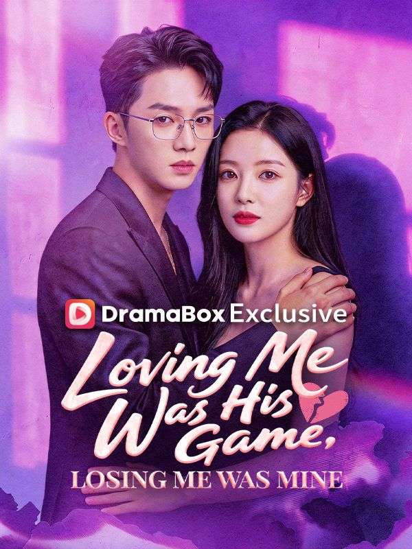 Loving Me Was His Game, Losing Me Was Mine poster