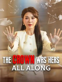 The Crown Was Hers All Along poster
