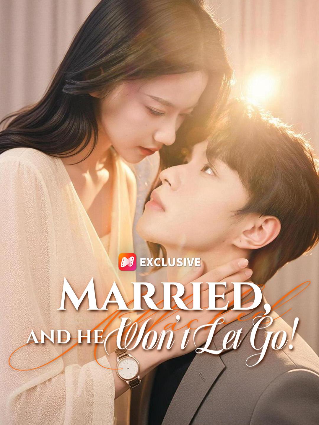 Married, and He Won't Let Go! poster