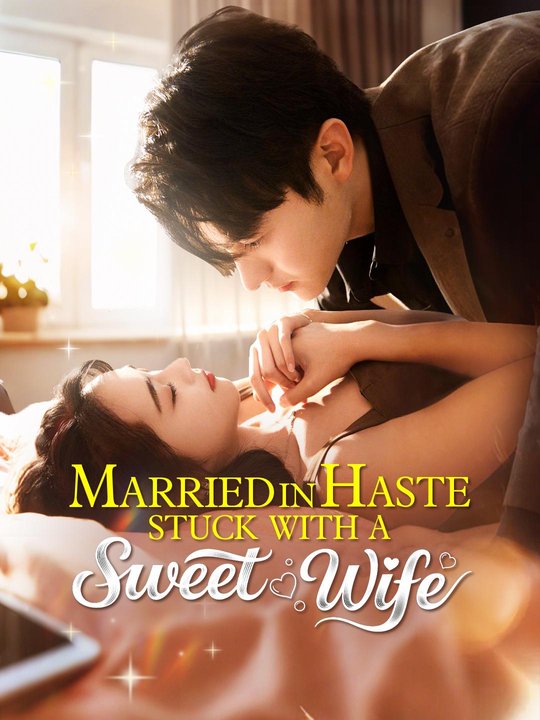 Married in Haste, Stuck with a Sweet Wife poster