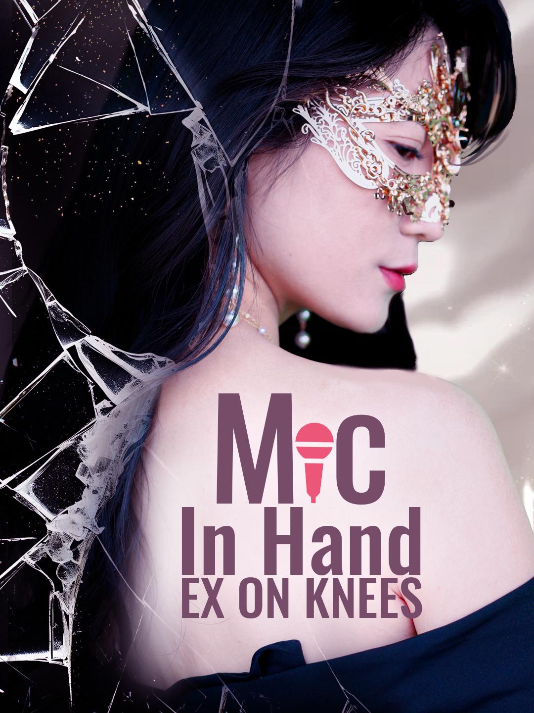 Mic in Hand, Ex on Knees poster