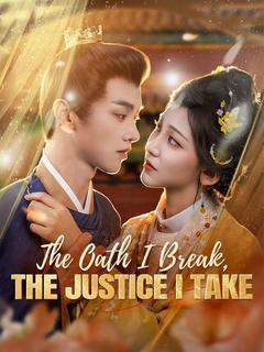 The Oath I Break, The Justice I Take poster
