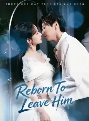 Reborn to Leave Him poster