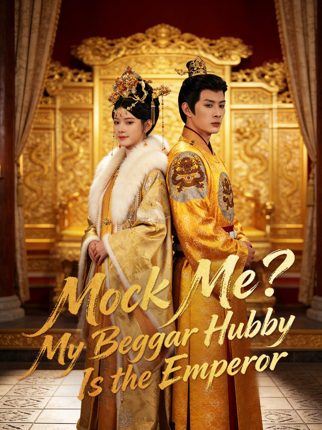 Mock Me? My Beggar Hubby Is the Emperor poster