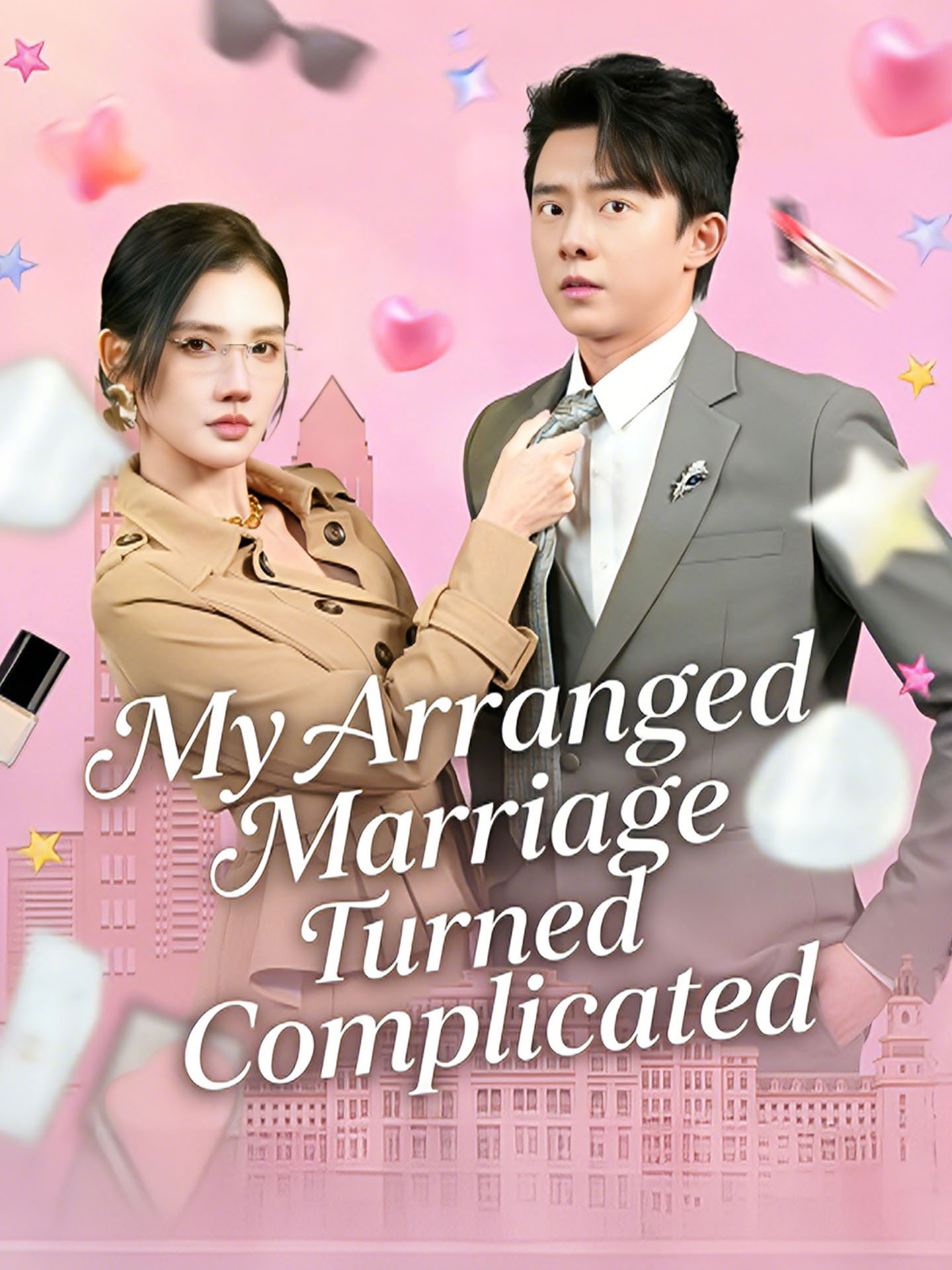 My Arranged Marriage Turned Complicated poster