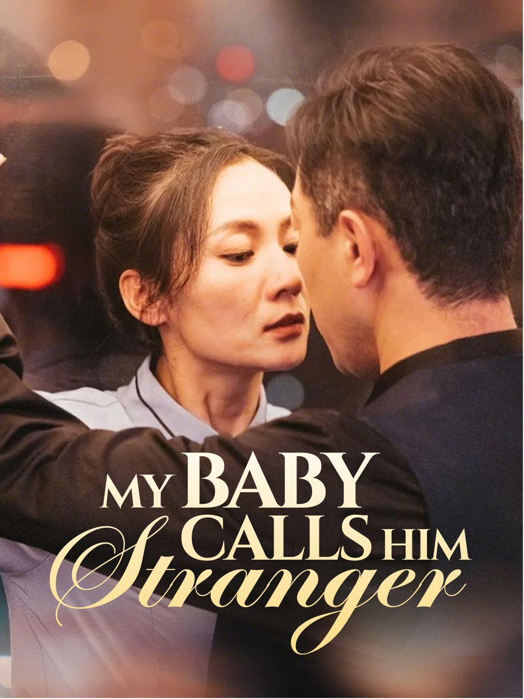 My Baby Calls Him Stranger poster