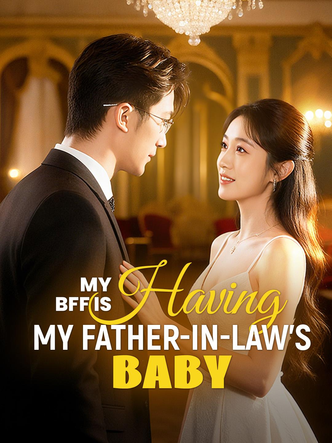 My BFF Is Having My Father-in-Law's Baby poster