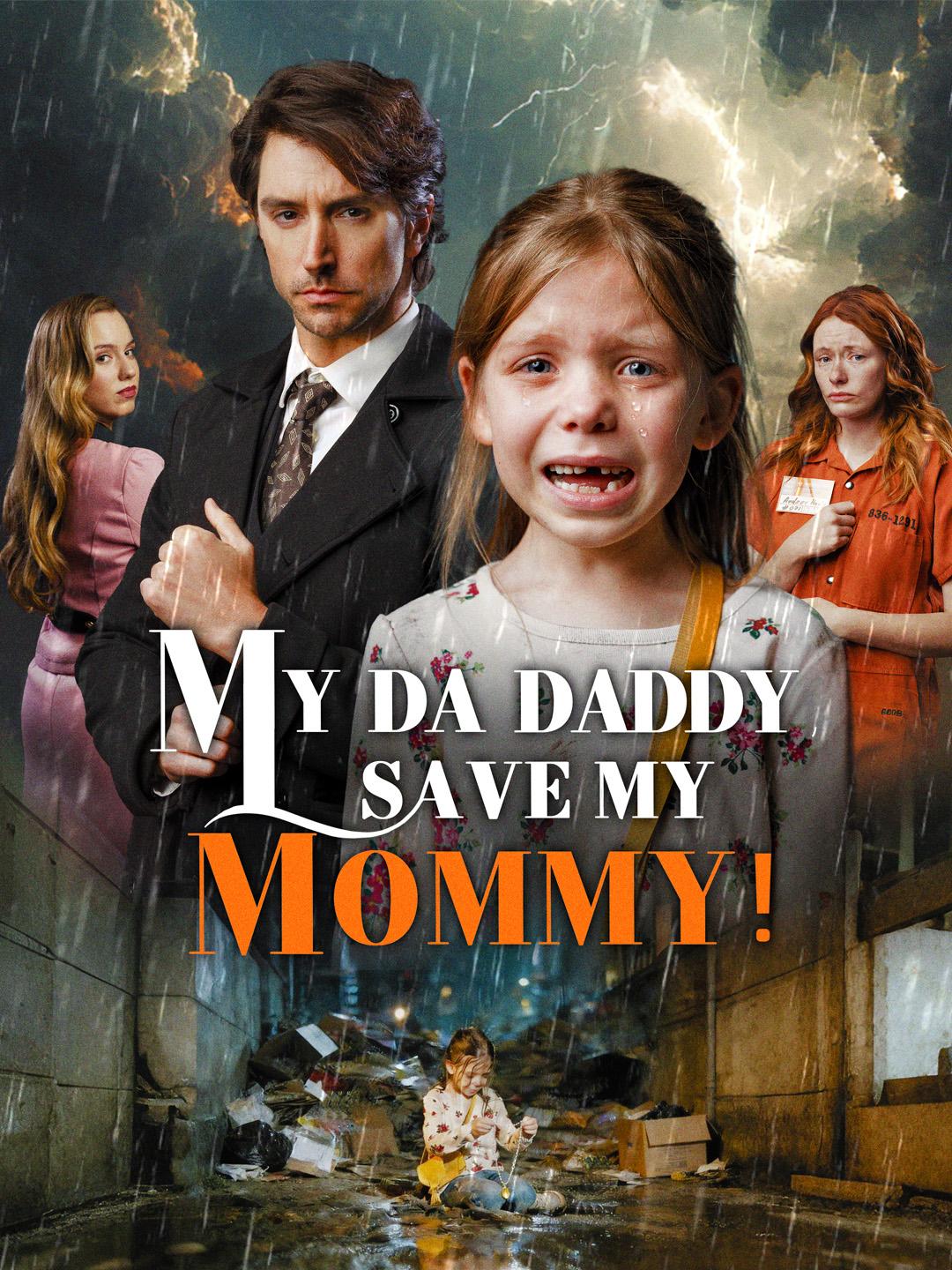 My DA Daddy, Save My Mommy!