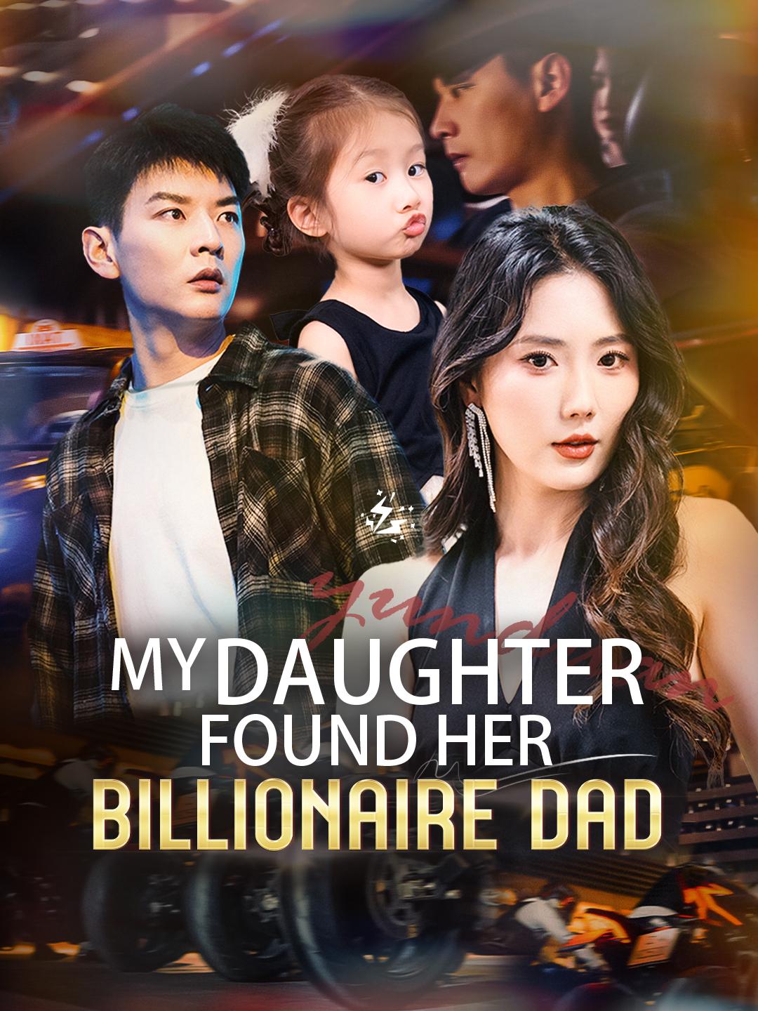My Daughter Found Her Billionaire Dad poster