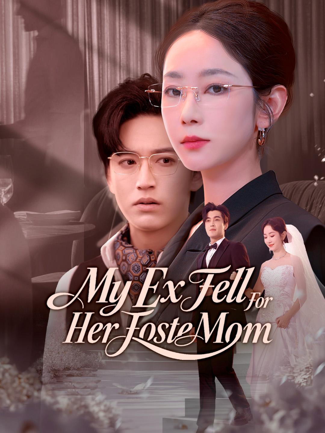 My Ex Fell For Her Foster Mom poster