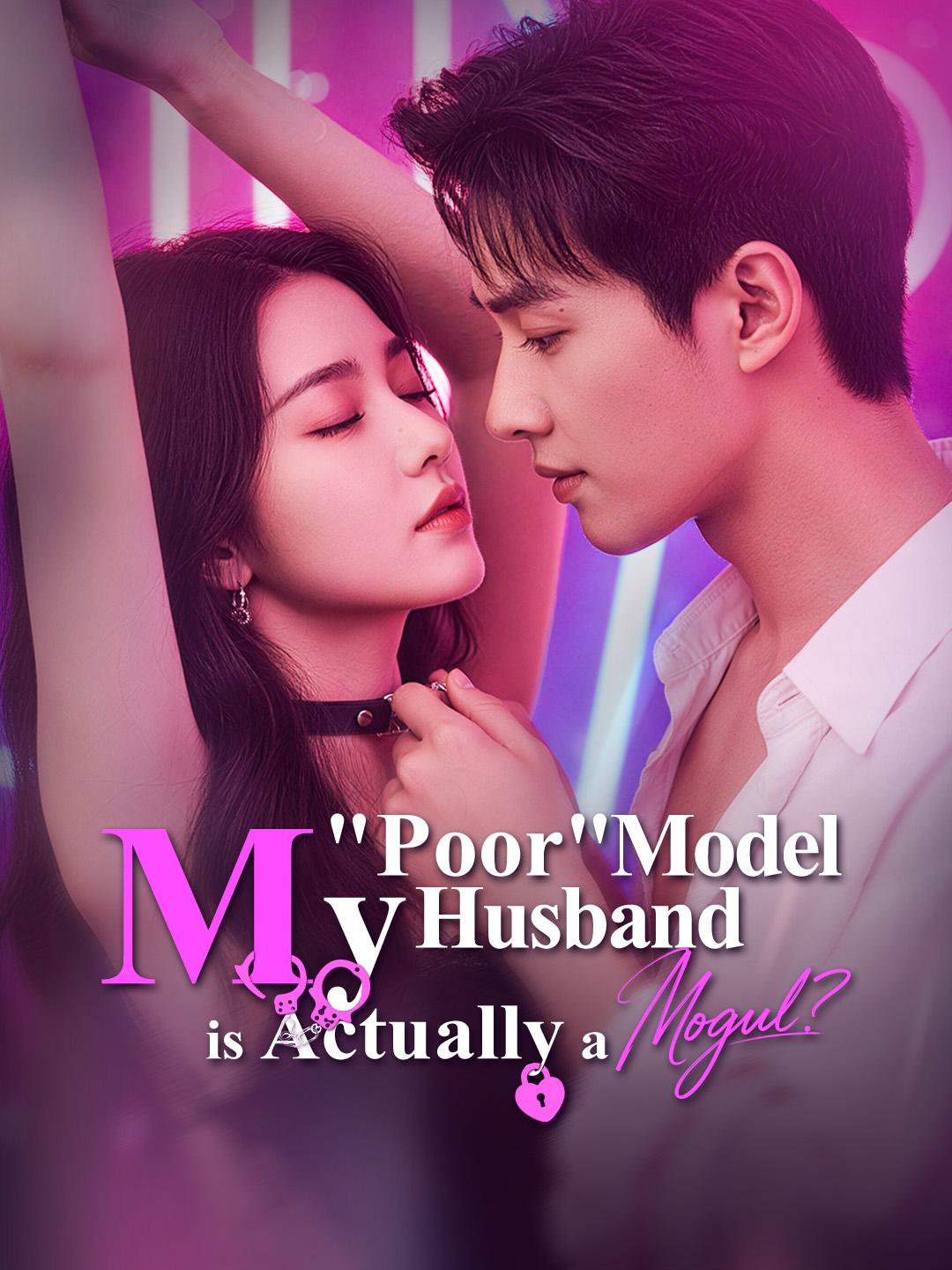 My "Poor" Model Husband is Actually a Mogul? poster
