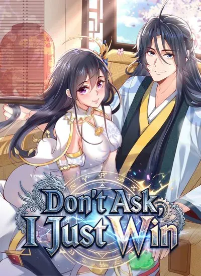 Don’t Ask, I Just Win poster