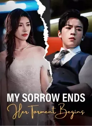 My Sorrow Ends, Her Torment Begins poster