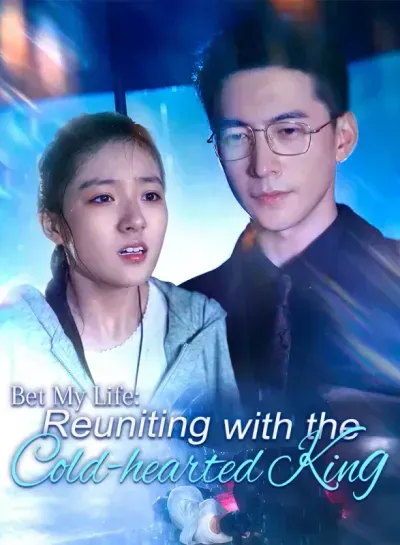 Bet My Life: Reuniting With the Cold-Hearted King poster