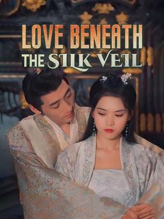 Love Beneath the Silk Veil poster