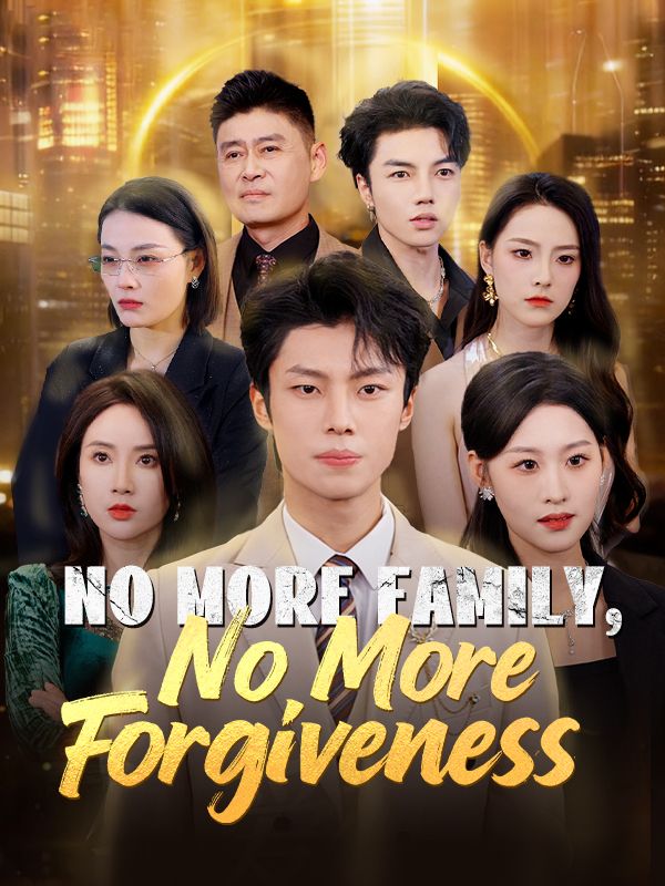 No More Family, No More Forgiveness poster