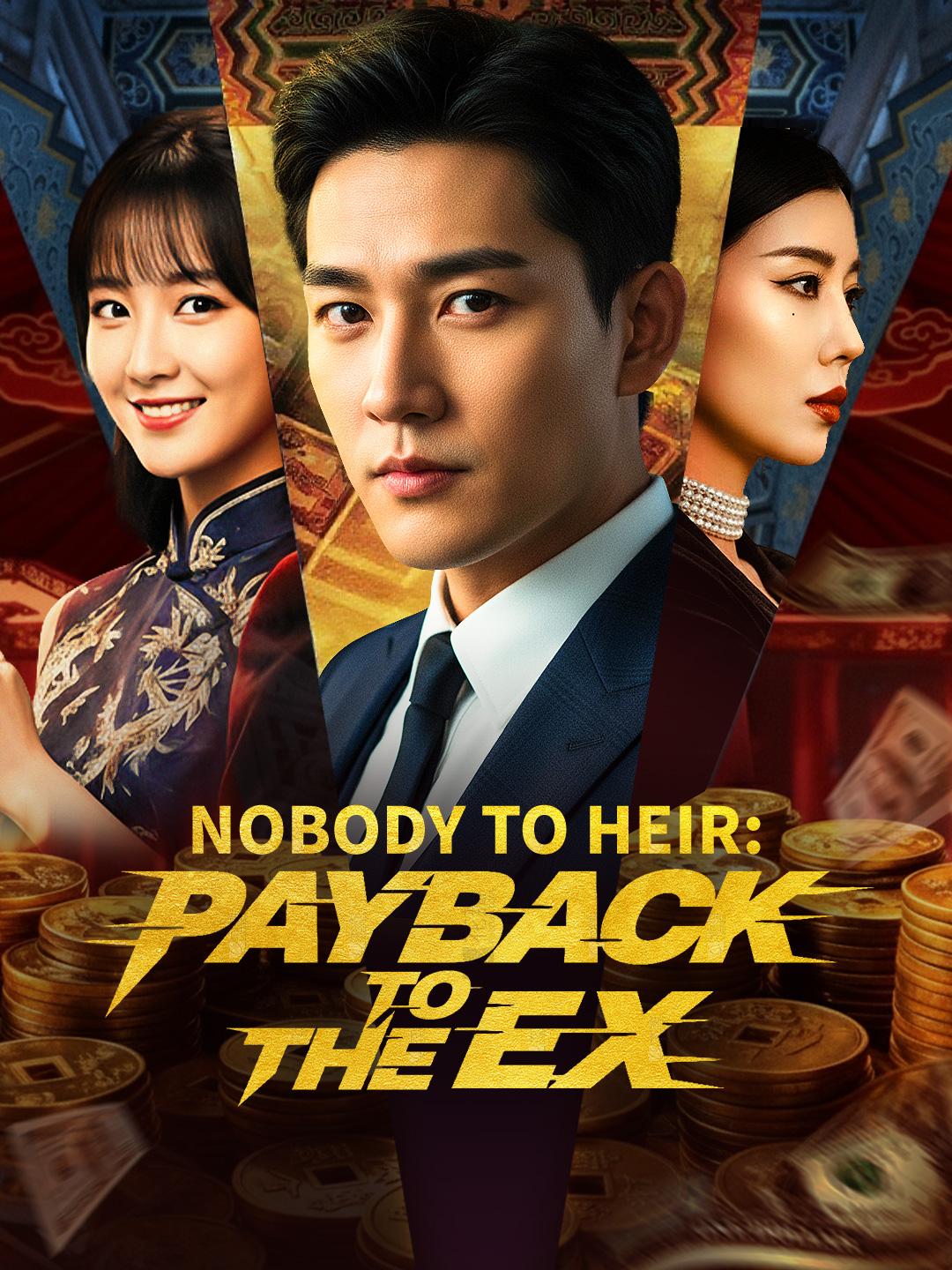 Nobody to Heir: Payback to the Ex poster
