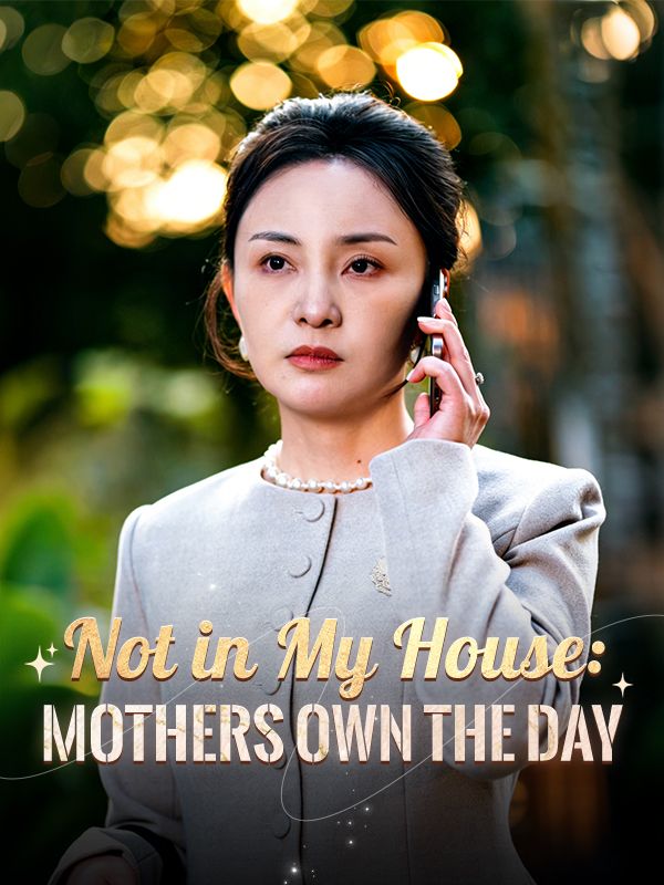 Not in My House: Mothers Own the Day poster