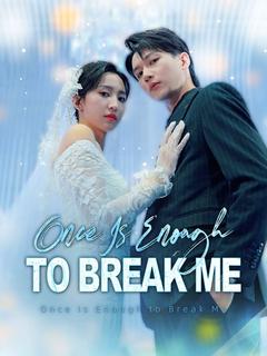 Once Is Enough to Break Me poster