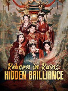 Reborn in Ruins: Hidden Brilliance poster