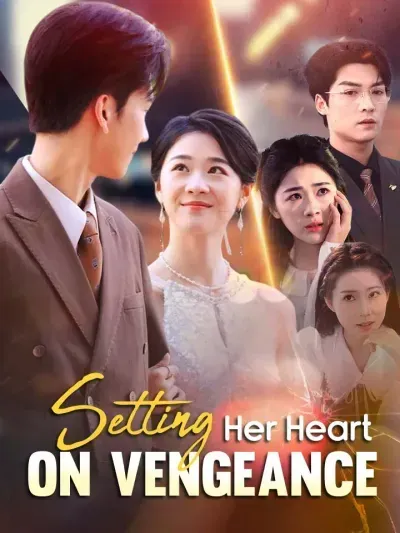 Setting Her Heart on Vengeance poster