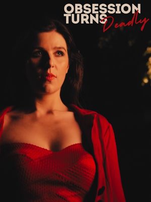 Obsession Turns Deadly poster