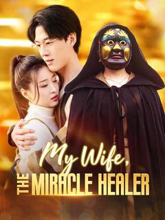 My Wife, The Miracle Healer poster