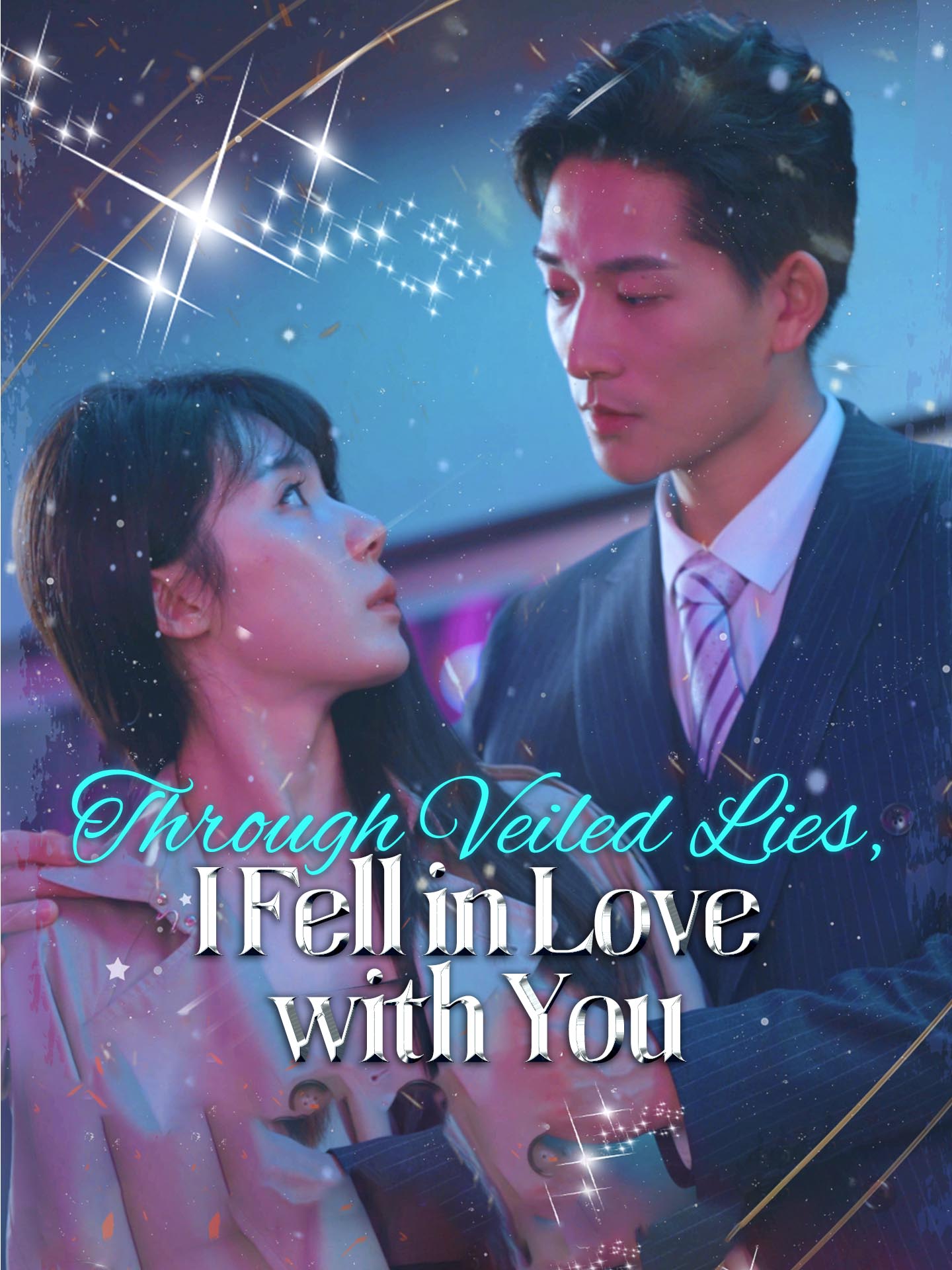 Through Veiled Lies, I Fell in Love with You poster