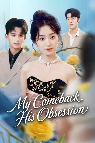 My Comeback, His Obsession poster