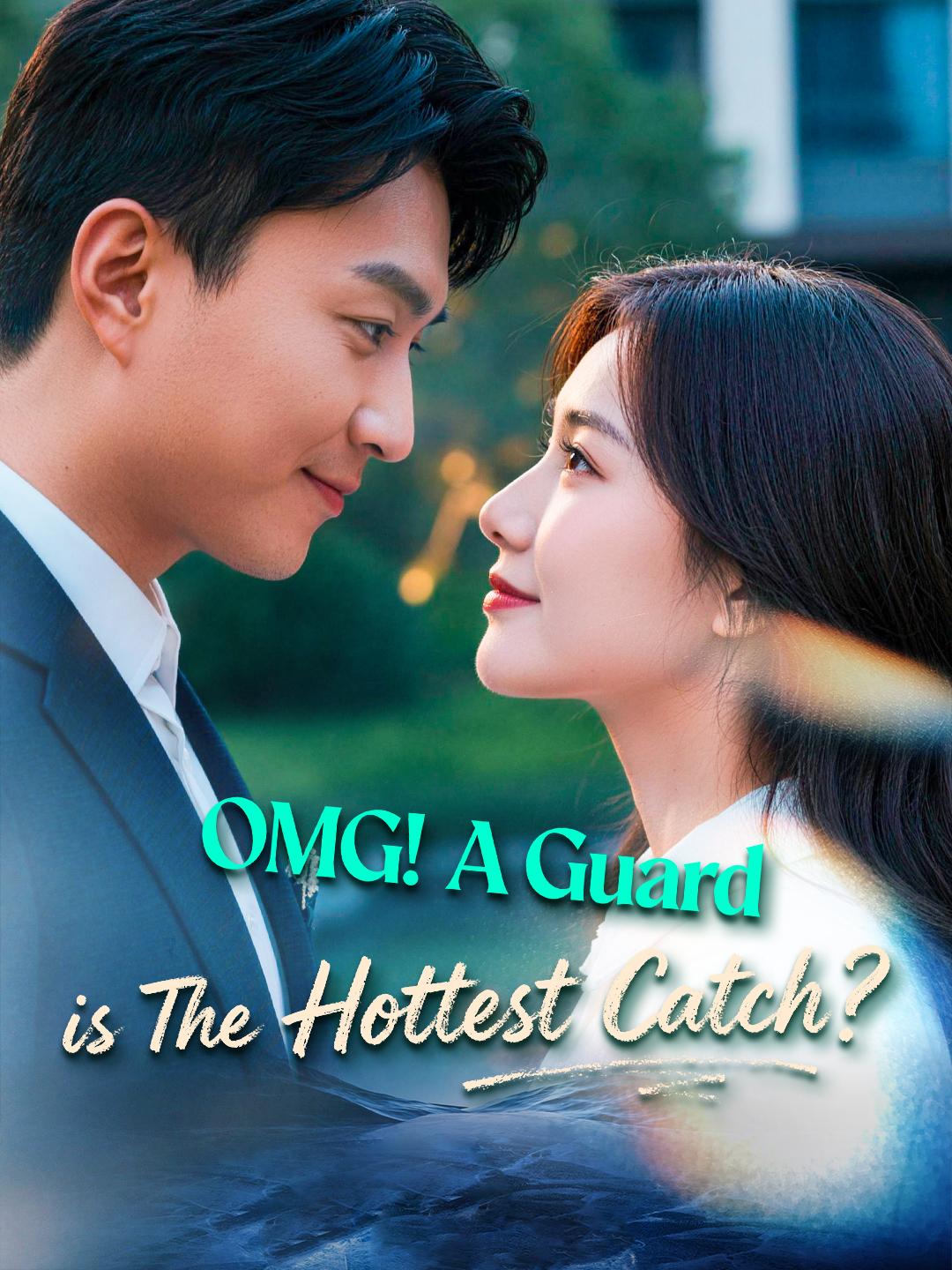 OMG! A Guard is The Hottest Catch? poster
