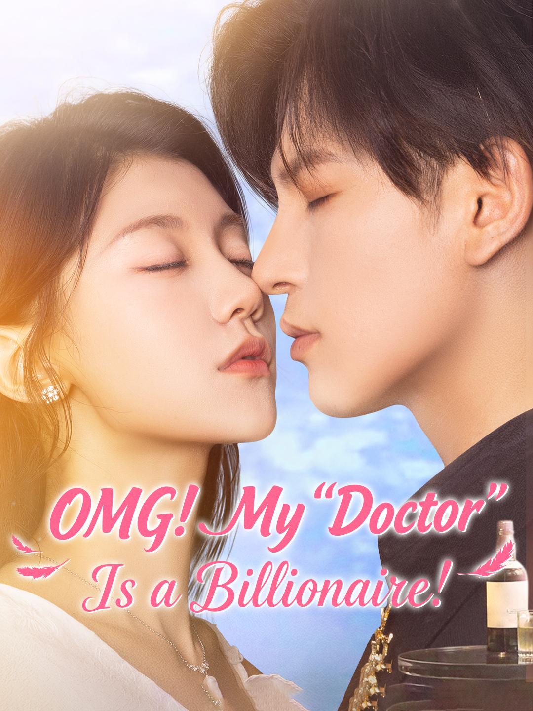 OMG! My "Doctor" Is a Billionaire! poster