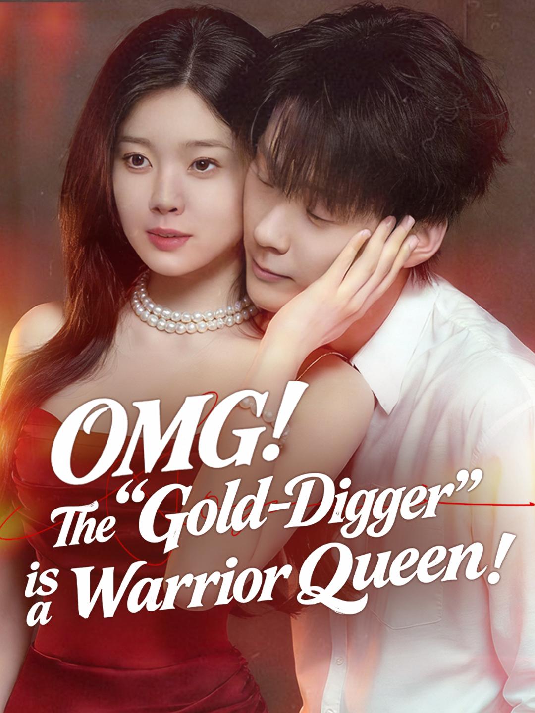OMG! The "Gold-Digger" is a Warrior Queen! poster