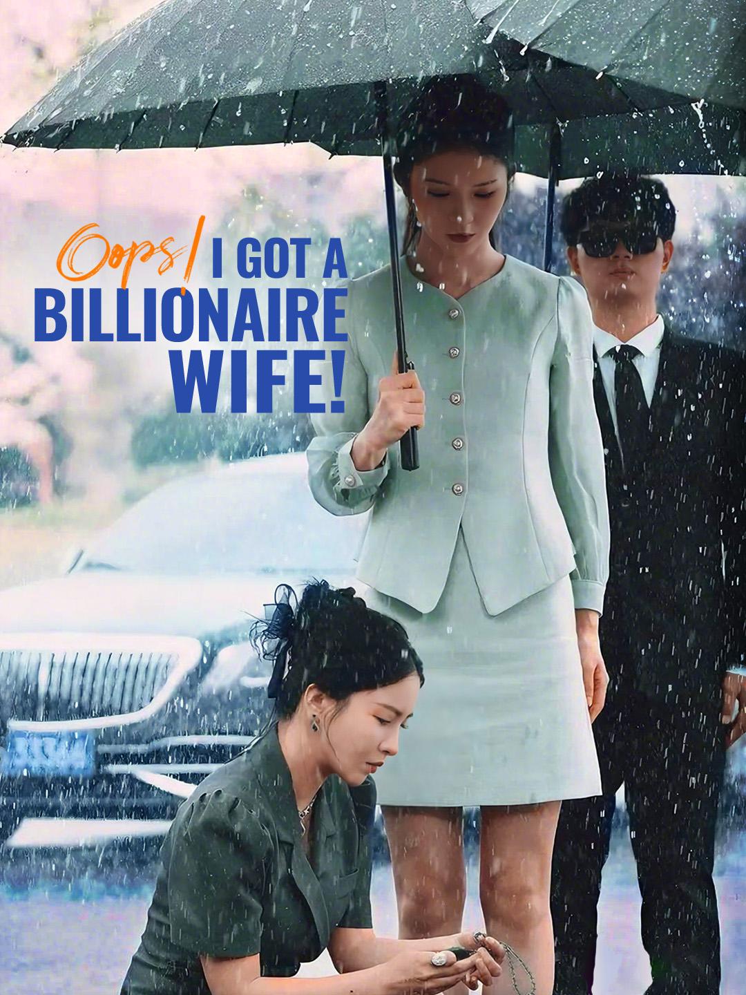 Oops! I Got a Billionaire Wife! poster