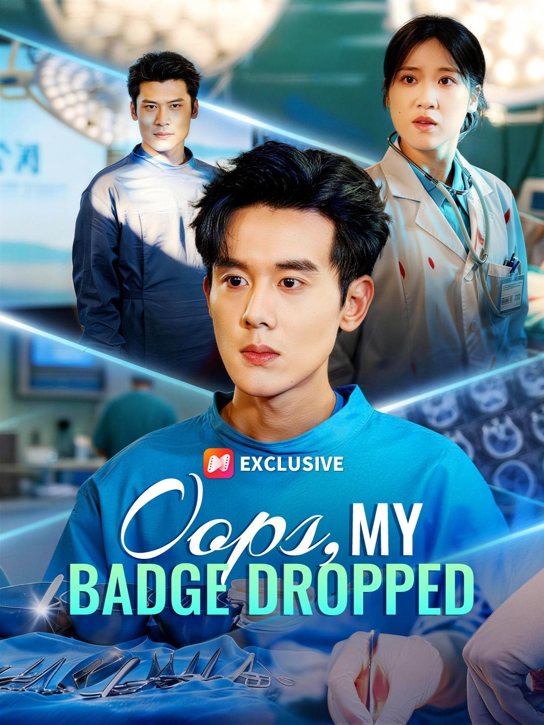 Oops, My Badge Dropped poster