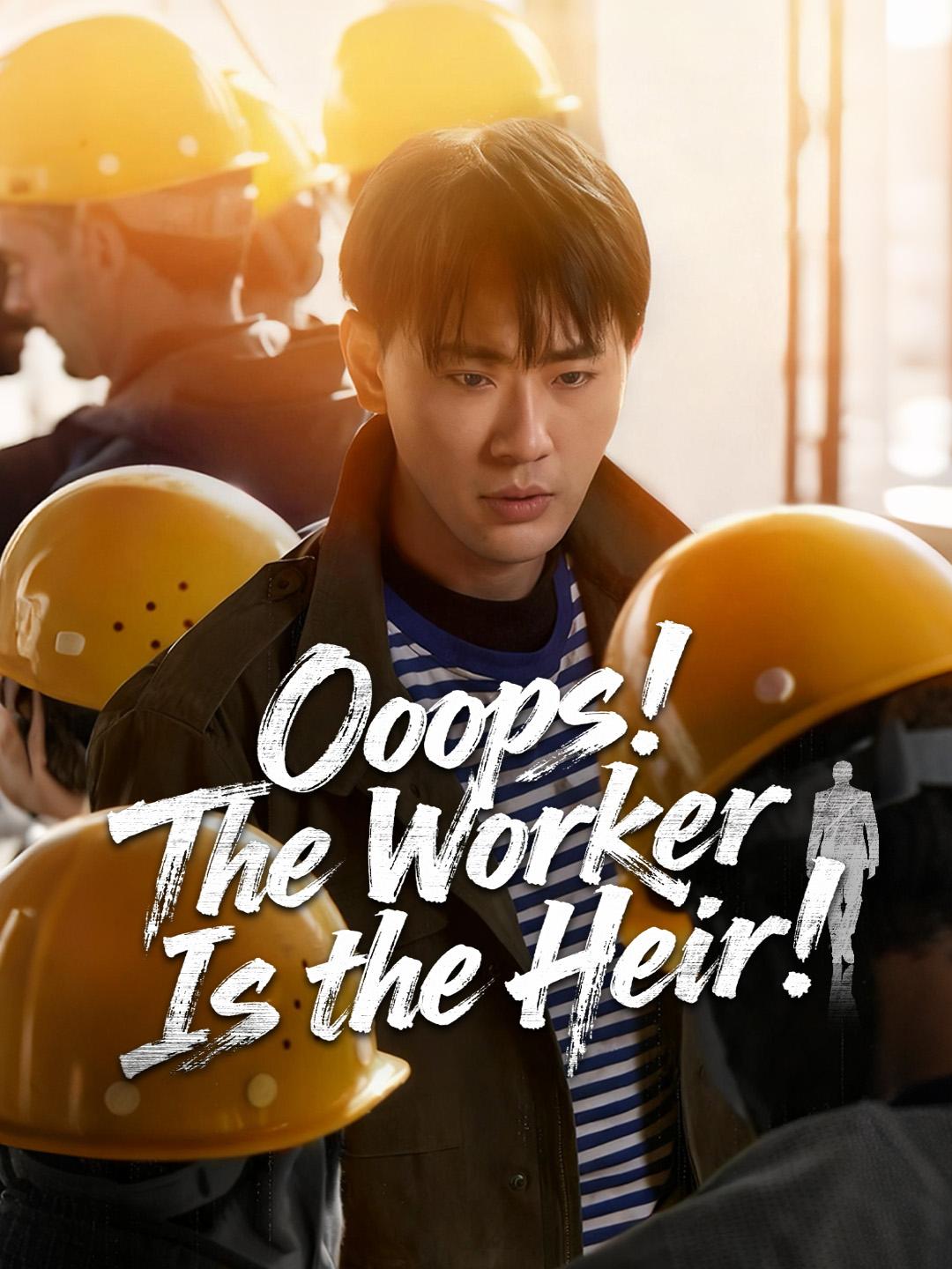Oops! The Worker Is the Heir! poster