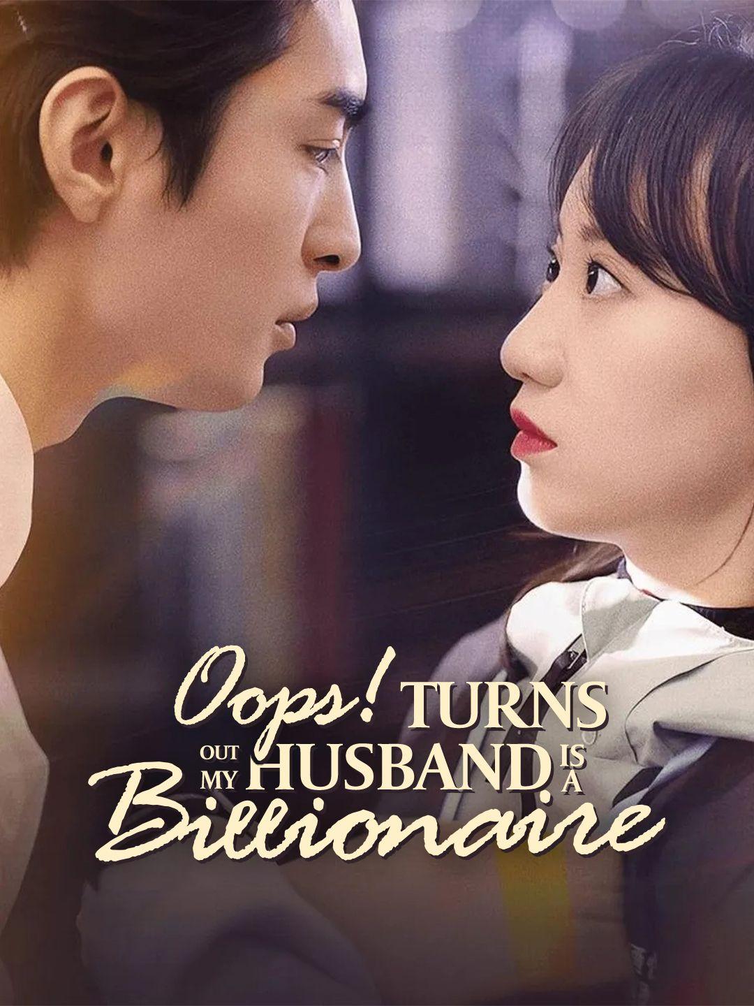 Oops! Turns Out My Husband Is a Billionaire poster