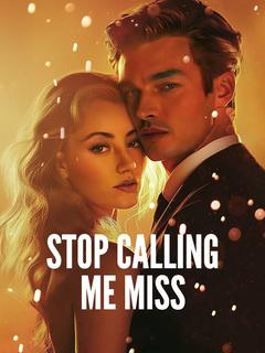 Stop Calling Me Miss poster