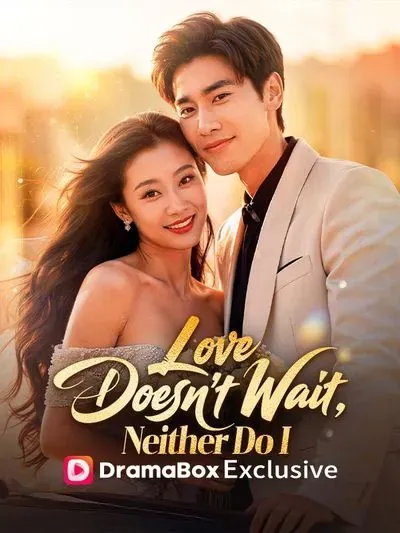 Love Does’t Wait, Neither Do I poster